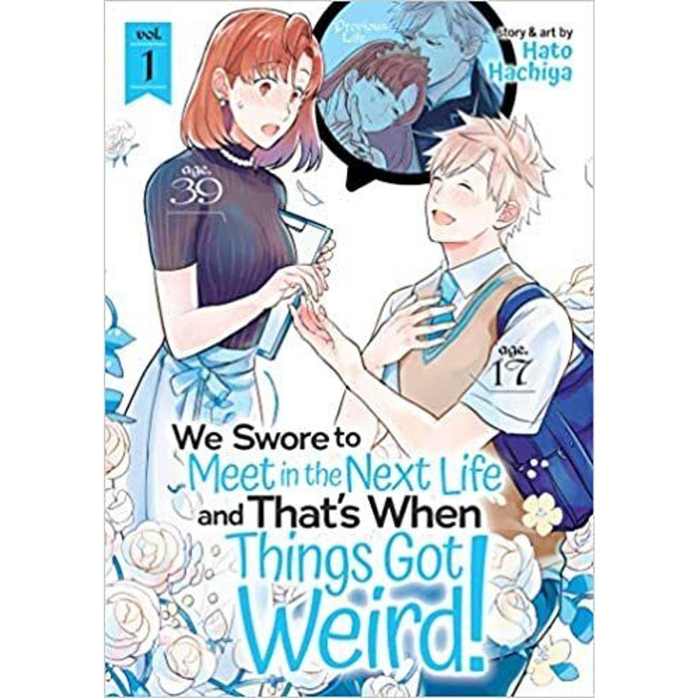 We Swore to Meet in the Next Life and That's When Things Got Weird! Vol. 1